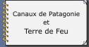 Canaux de Patagonie et Terre de Feu