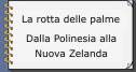 Della Polinesia alla Nuova Zelanda